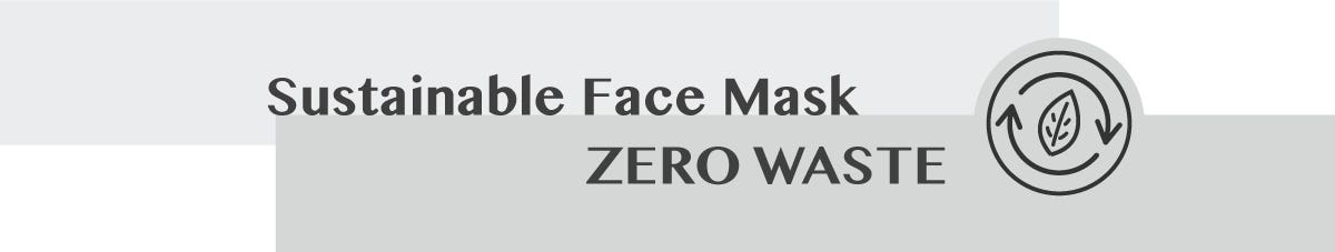 Sustainable Face Mask Zero waste